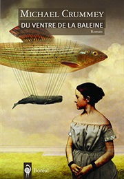 Du Ventre De La Baleine (Michael Crummey)