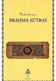 Brahman Sutras (Badrayana)