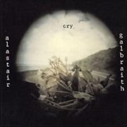Alastair Galbraith - Cry