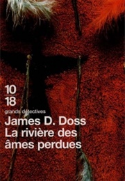 La Rivière Des Âmes Perdues (James D. Doss)