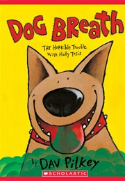 Dog Breath (Dav Pilkey)