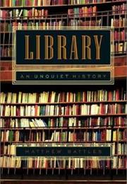 Library: An Unquiet History