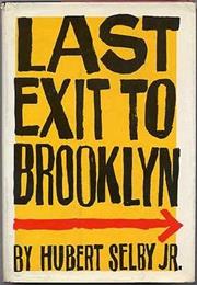 Last Exit to Brooklyn (1964) -  Hubert Selby, Jr.