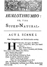 Hurlothrumbo; Or, the Super-Natural. [An Extravaganza, in Five Acts and in Prose]. (Samuel &#39;Maggoty&#39; Johnson)