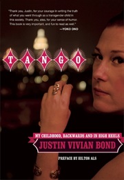 Tango: My Childhood, Backward and in High Heels (Justin Vivian Bond)