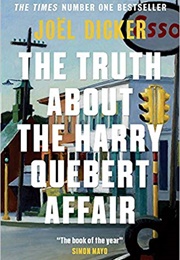 The Truth About the Harry Quebert Affair (Joel Dicker)