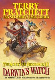 The Science of Discworld III :  Darwin's Watch