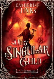 A Very Singular Guild (Catherine Jinks)