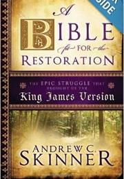 A Bible Fit for the Restoration by Andrew Skinner