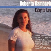 Easy to Love – Roberta Gambarini (Now Forward Inc., 2006)