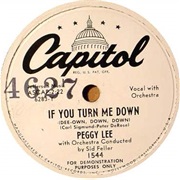 Peggy Lee - If You Turn Me Down