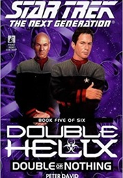 Star Trek the Next Generation Double Helix Double or Nothing (Peter David)