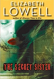 The Secret Sister (Elizabeth Lowell)