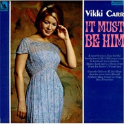 It Must Be Him - Vikki Carr