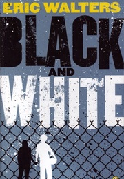 Black and White (Eric Walters)