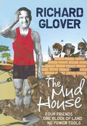 The Mud House (Richard Glover)