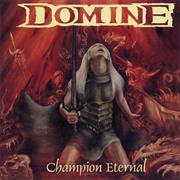 Domine - Champion Eternal