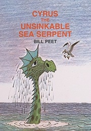 Cyrus the Unsinkable Sea Serpent (Bill Pete)