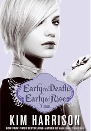 Early to Death, Early to Rise (Kim Harrison)