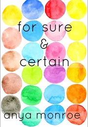 For Sure and Certain (Anya Monroe)