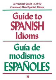 Guide to Spanish Idioms (Raymond H. Pierson)