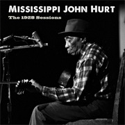 Mississippi John Hurt - 1928 Sessions