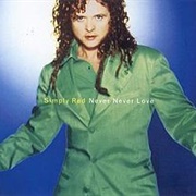 Never Never Love - Simply Red
