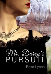 Mr. Darcy's Pursuit (Rose Lyons)