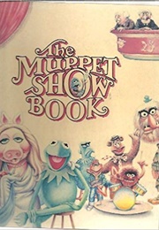 The Muppet Show Book (Jim Henson, Tudor Banuş)