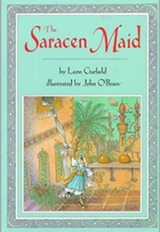 The Saracen Maid (Leon Garfield)
