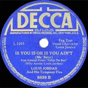 Louis Jordan - Is You Is or Is You Ain't (Ma Baby)