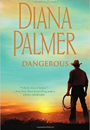 Dangerous (Diana Palmer)
