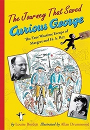 The Journey That Saved Curious George (Louise Borden)