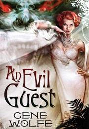 An Evil Guest