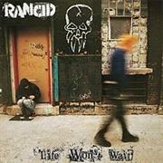 Rancid - Life Won&#39;t Wait