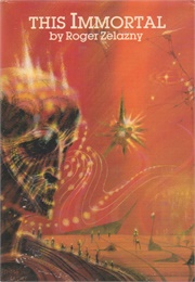 This Immortal- Hard Cover (Zelazny)