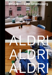 Aldri Aldri Aldri (Linn Strømsborg)