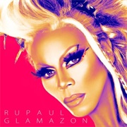 RuPaul- Glamazon