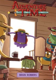 Adventure Time: Brain Robbers (Josh Trujillo)
