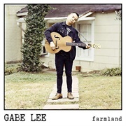 Gabe Lee- Farmland