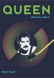Queen: Album by Album (Martin Popoff)