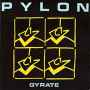 Pylon - Gyrate