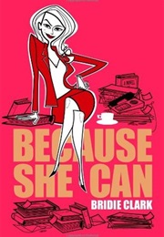 Because She Can (Bridie Clark)