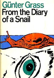 From the Diary of a Snail (Gunter Grass)