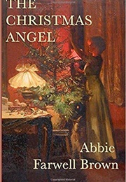 The Christmas Angel (Abbie Farwell Brown)