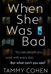 When She Was Bad (Tammy Cohen)