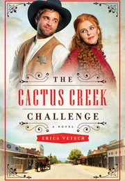 The Cactus Creek Challenge (Erica Vetsch)