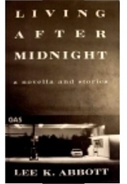 Living After Midnight (Lee K. Abbott)