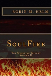 Soulfire (Guardian #2) (Robin M. Helm)