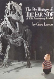 The Prehistory of the Far Side (Gary Larson)